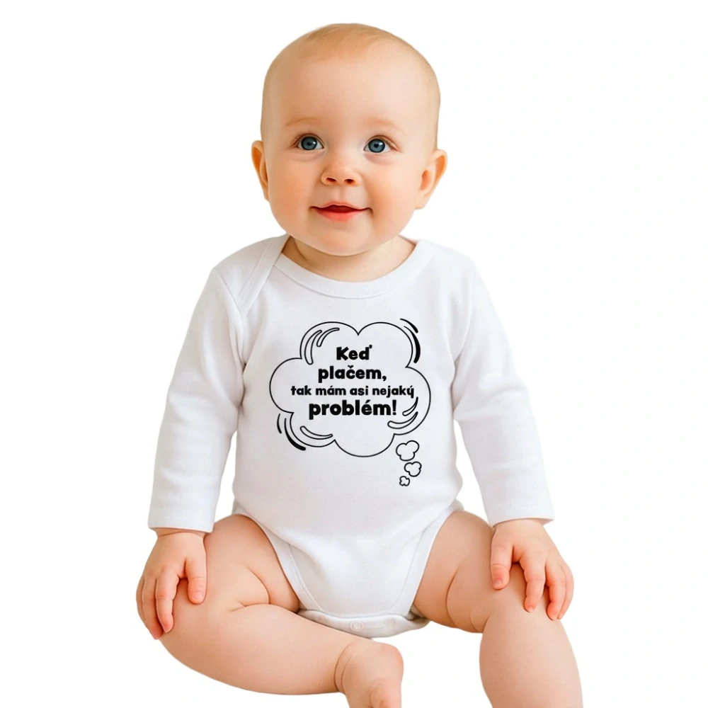 Dětské body s potiskem New Baby Keď plačem, tak mám asi nejaký problém! velikost 80 (9-12m)